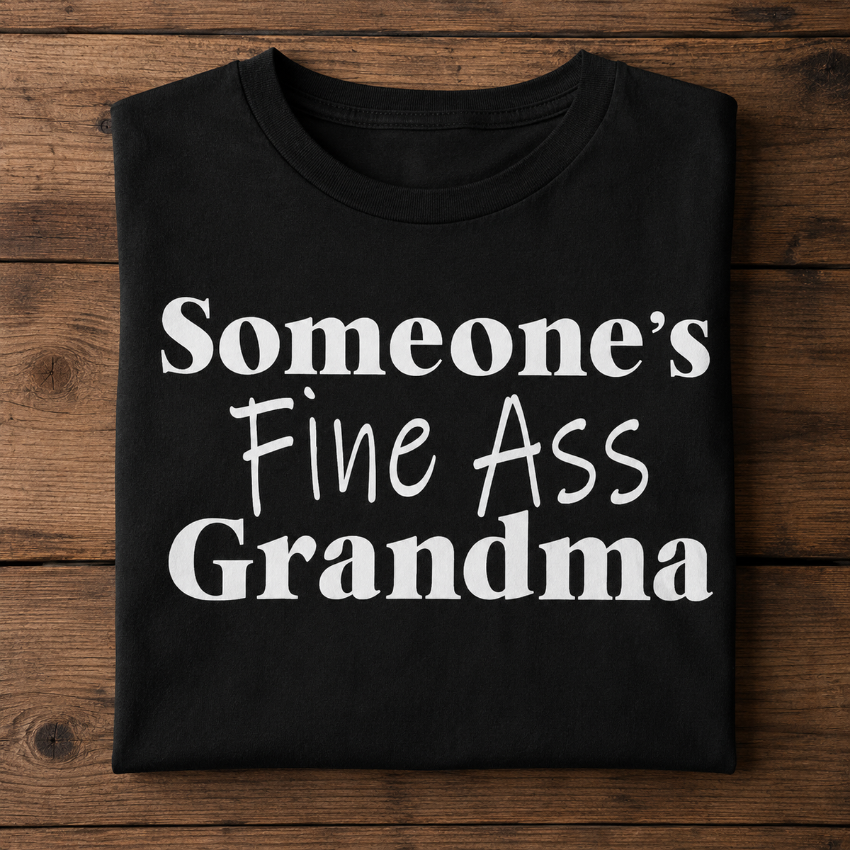 Someone Fine Ass Grandma