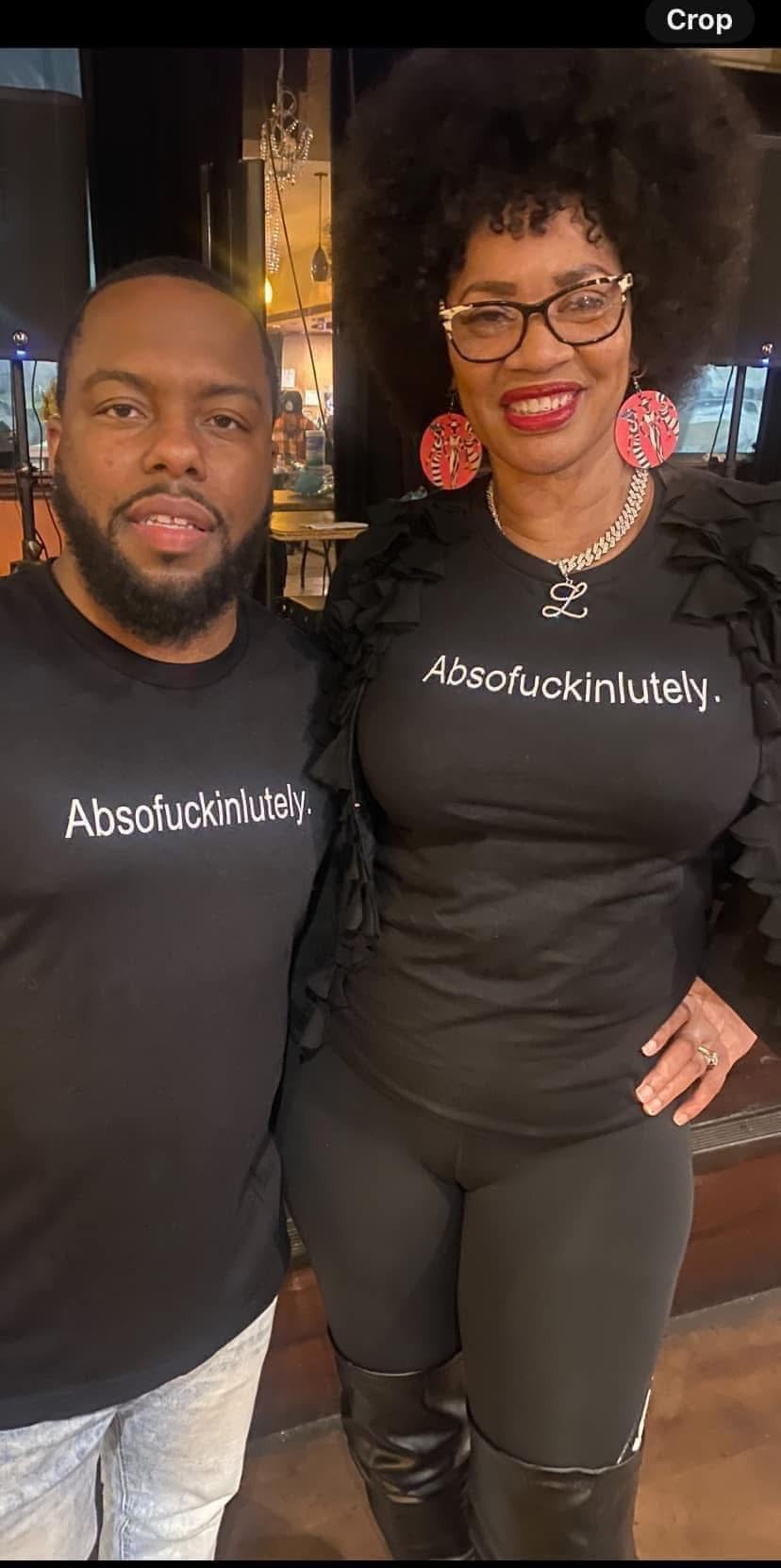 Absofuckinlutely ( T-shirt)