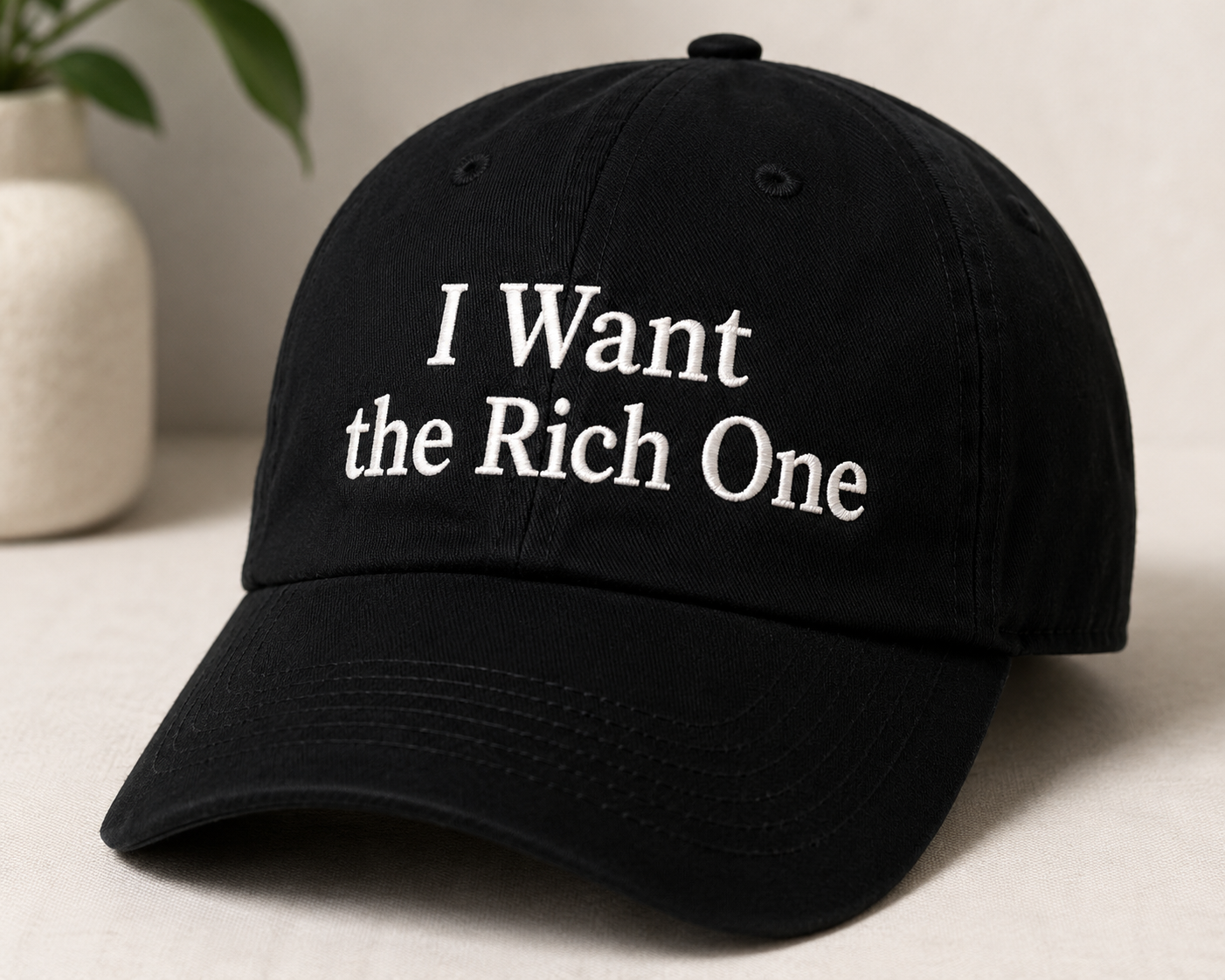 I Want the Rich One Embroidery Adjustable Cap