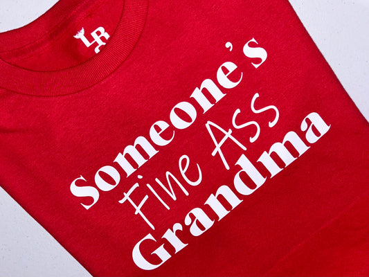 Someone's Fine Ass Grandma (T-shirt)