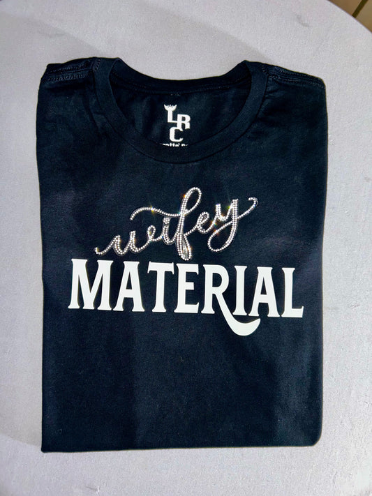Wifey Material (T-shirt)