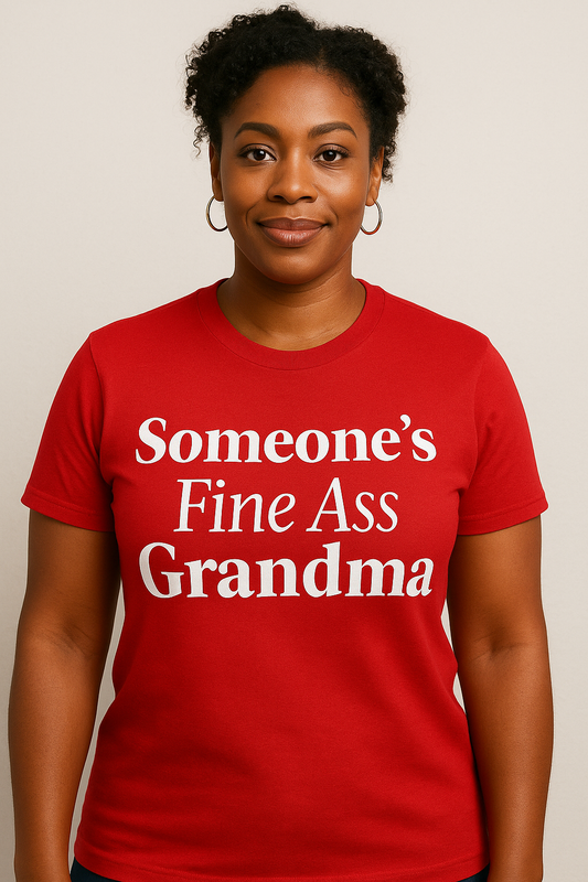 Someone's Fine Ass Grandma (T-shirt)