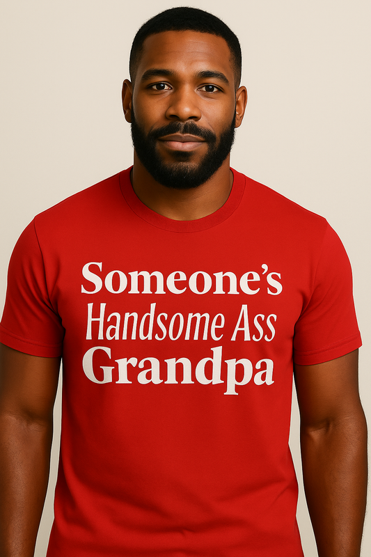 Someone's Handsome Ass Grandpa (T-shirt)